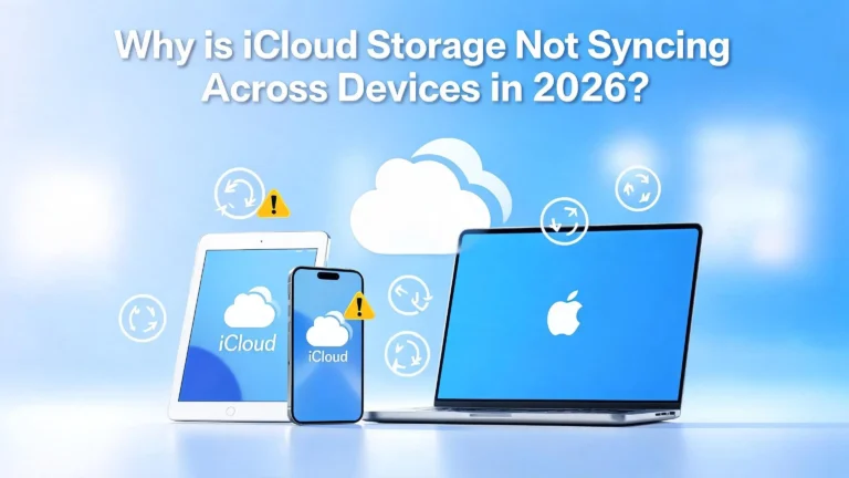 Why Is iCloud Storage Not Syncing Across Devices in 2026?